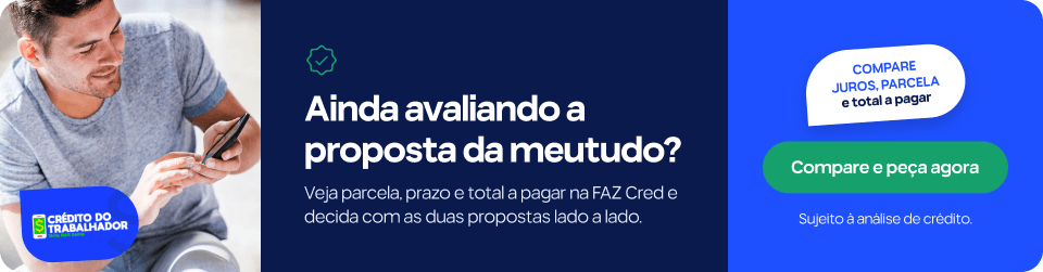 Ainda avaliando a proposta da meutudo? Veja parcela, prazo e total a pagar na FAZ Cred e decida com as duas propostas lado a lado. Compare juros, parcela e total a pagar. Sujeito à análise de crédito.