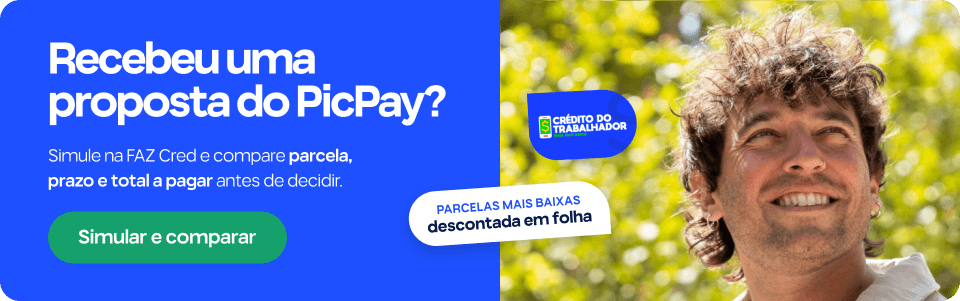 Recebeu uma proposta do PicPay? Simule na FAZ Cred e compare parcela, prazo e total a pagar antes de decidir. Parcelas mais baixas descontada em folha.